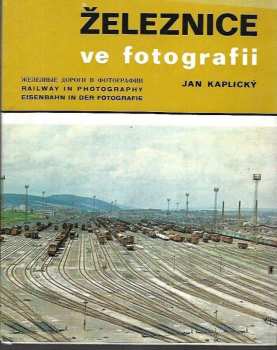 Jan Kaplický: Železnice ve fotografii