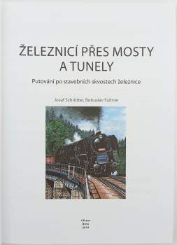 Josef Schrötter: Železnicí přes mosty a tunely