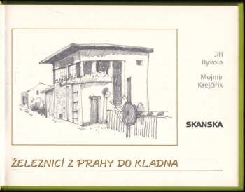 Mojmír Krejčiřík: Železnicí z Prahy do Kladna