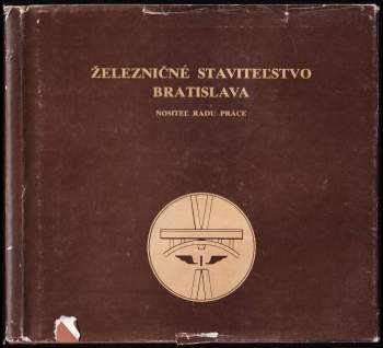 Železničné staviteľstvo Bratislava nositeľ Radu práce