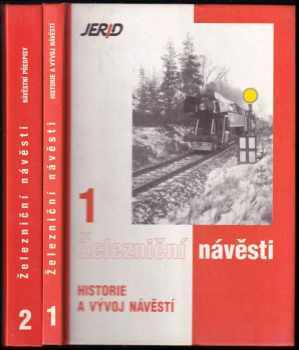 Železniční návěsti , 1. - 2. díl : Historie a vývoj návěstí + Návěstní předpisy : učebnice k předpisu ČD D1