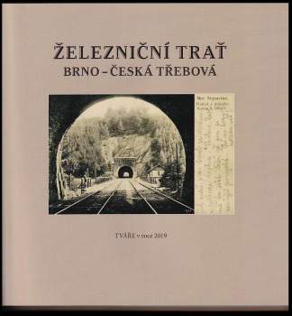 Karel Černý: Železniční trať Brno - Česká Třebová na starých pohlednicích