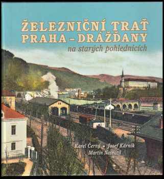 Železniční trať Praha - Drážďany na starých pohlednicích