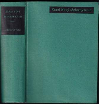 Karel Nový: Železný kruh - románová trilogie
