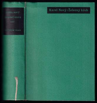 Karel Nový: Železný kruh - románová trilogie