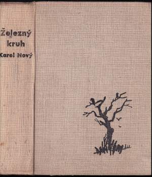 Karel Nový: Železný kruh