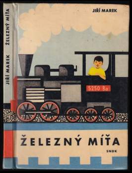 Jiří Marek: Železný Míťa