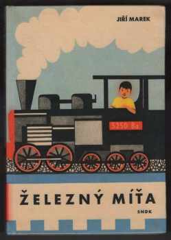 Jiří Marek: Železný Míťa