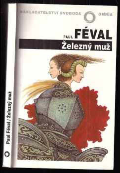 Paul Féval: Železný muž
