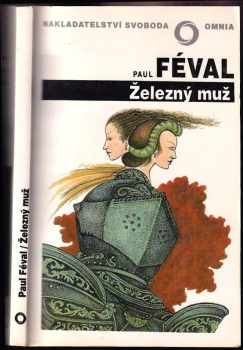Železný muž - Paul Féval (1992, Svoboda) - ID: 594898