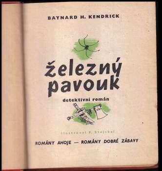 Baynard H Kendrick: Železný pavouk