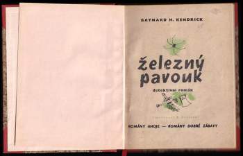 Baynard H Kendrick: Železný pavouk
