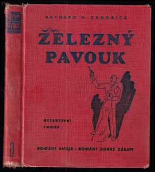 Baynard H Kendrick: Železný pavouk