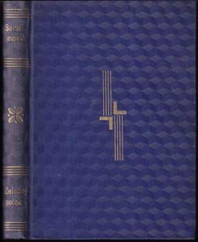 Železný potok : epopej - Aleksandr Serafimovič Serafimovič (1927, Družstevní práce) - ID: 798615