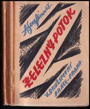 Železný potok : epopej - Aleksandr Serafimovič Serafimovič (1927, Družstevní práce) - ID: 283174