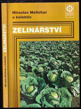 Miroslav Melichar: Zelinářství