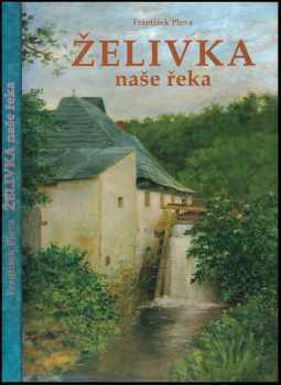 Želivka : naše řeka