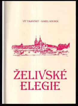 Bohumil Vít Tajovský: Želivské elegie