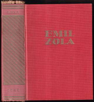 Země : (La terre) - Émile Zola, Stanislav Hudeček (1932, Jos. R. Vilímek) - ID: 850860
