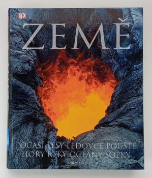 Země : [počasí, lesy, ledovce, pouště, hory, řeky, oceány, sopky]