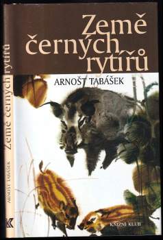 Arnošt Tabášek: Země černých rytířů