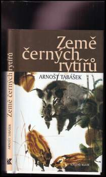Arnošt Tabášek: Země černých rytířů
