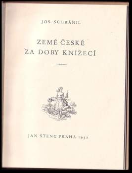 Josef Schránil: Země české za doby knížecí
