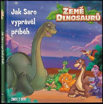 Jennifer Frantz: Země dinosaurů - jak Saro vyprávěl příběh