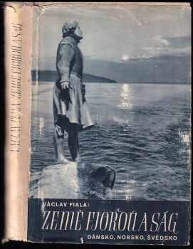 Země fjordů a ság : Dánsko, Norsko, Švédsko - Václav Fiala (1942, Orbis) - ID: 276468