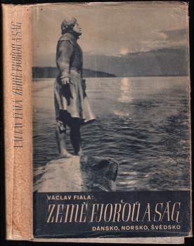 Země fjordů a ság : Dánsko, Norsko, Švédsko - Václav Fiala (1942, Orbis) - ID: 763720