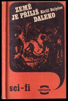 Kir Bulyčev: Země je příliš daleko
