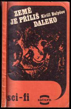 Kir Bulyčev: Země je příliš daleko