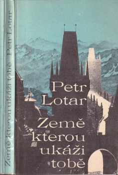 Petr Lotar: Země kterou ukáži tobě