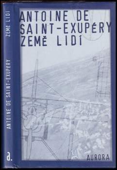 Antoine de Saint-Exupéry: Země lidí