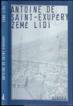 Antoine de Saint-Exupéry: Země lidí