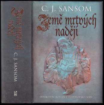 C. J Sansom: Země mrtvých nadějí