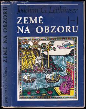 Joachim Gustav Leithäuser: Země na obzoru
