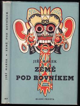 Země pod rovníkem, aneb, Úplné a podrobné vypsání cesty na Jávu a Bali, léta Páně 1955 podniknuté, spolu s vylíčením všech příhod, -- s různým pozorováním na moři, zemi i ve vzduchu