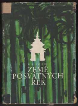 Země posvátných řek - Ivo Fišer, Kamil Veith Zvelebil (1959, Mladá fronta) - ID: 579373