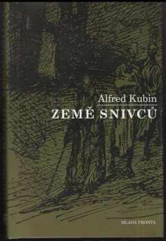 Země snivců : fantastický román - Alfred Kubin (1997, Mladá fronta) - ID: 527941