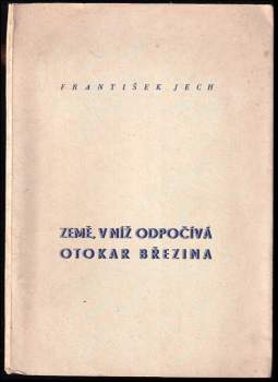 Země, v níž odpočívá Otokar Březina