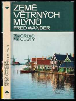Fred Wander: Země větrných mlýnů