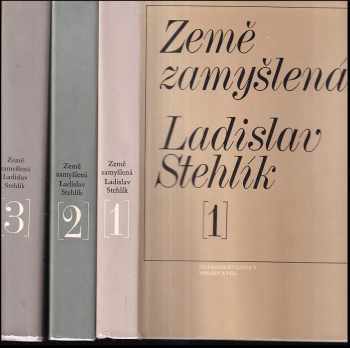 Ladislav Stehlík: Země zamyšlená