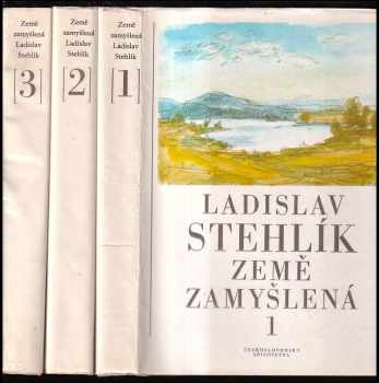 Ladislav Stehlík: Země zamyšlená