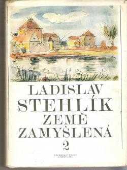 Země zamyšlená : 2. [díl] - Ladislav Stehlík (1975, Československý spisovatel) - ID: 61567