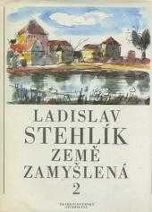 Ladislav Stehlík: Země zamyšlená