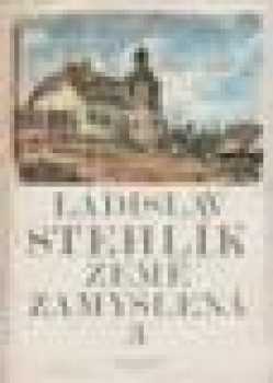 Ladislav Stehlík: Země zamyšlená