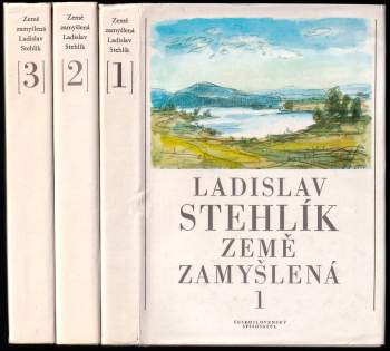 Ladislav Stehlík: Země zamyšlená