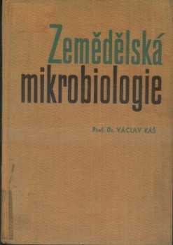 Václav Kás: Zemědělská mikrobiologie