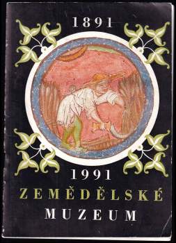 Zemědělské muzeum 1891-1991